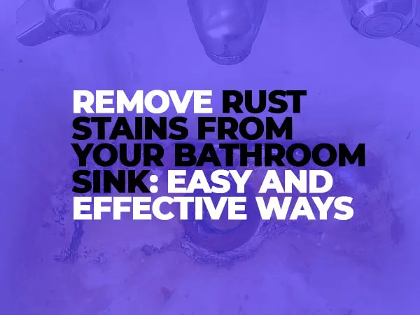 remove rust stains bathroom sink