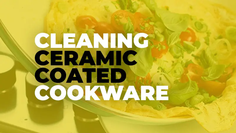 Clean Ceramic Coated Cookware Easy