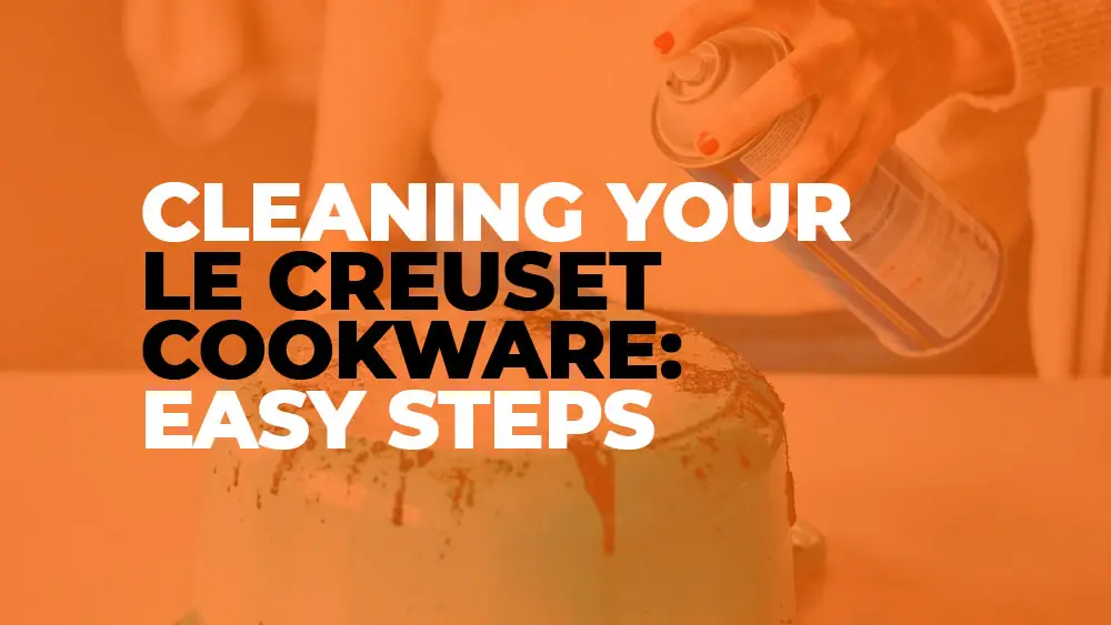 Cleaning guide for Le Creuset Cookware