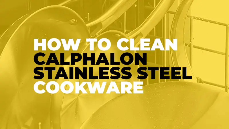 How to Clean Calphalon Classic Pans 
