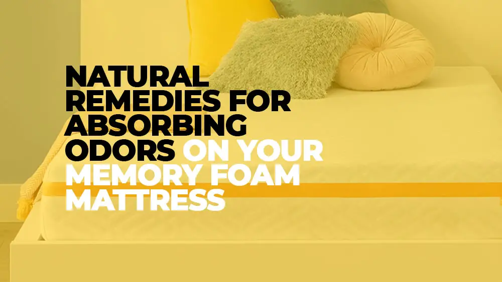 Natural Remedies for Absorbing Odors on Your Memory Foam Mattress