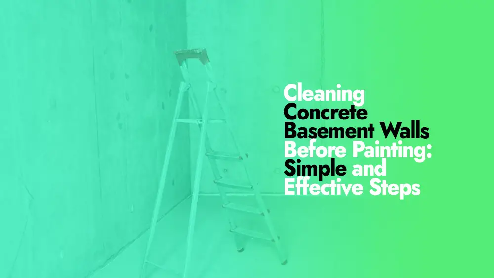 Cleaning Concrete Basement Walls Before Painting