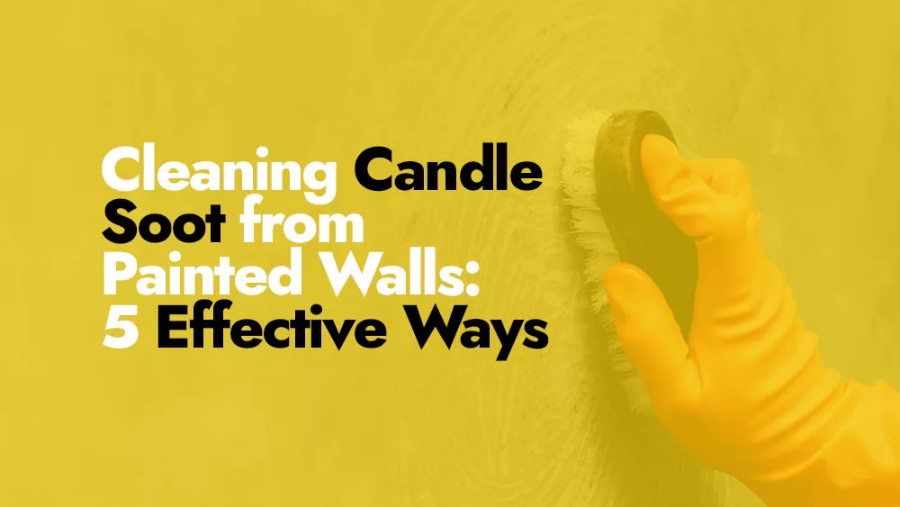Remove Candle Soot from Painted Walls