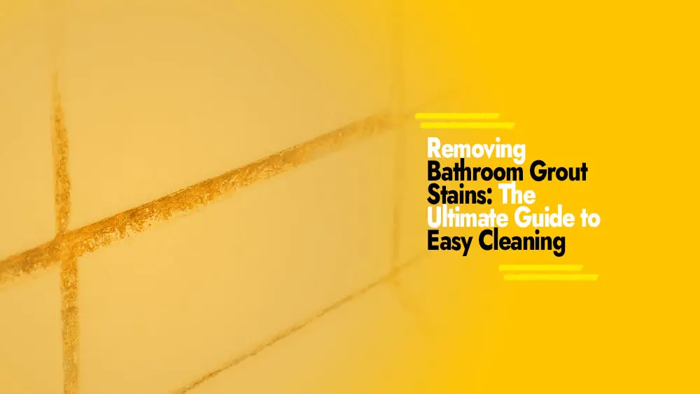 Removing Bathroom Grout Stains