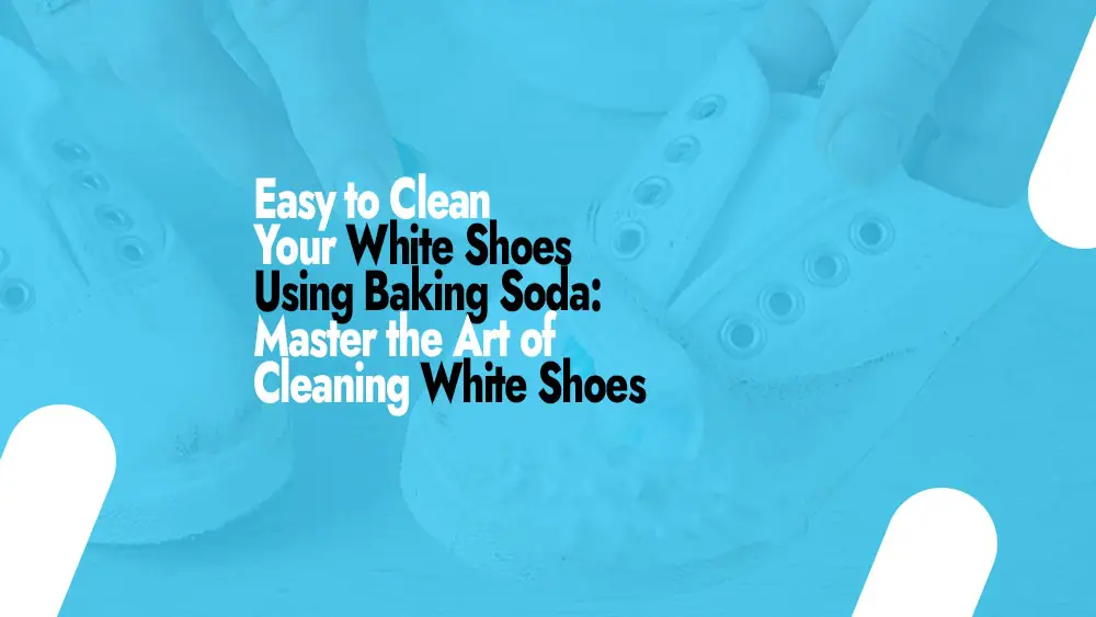 Clean White Shoes with Baking Soda